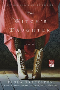 Title: The Witch's Daughter: A Novel, Author: Paula Brackston