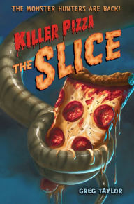 Title: The Slice (Killer Pizza Series #2), Author: Greg Taylor