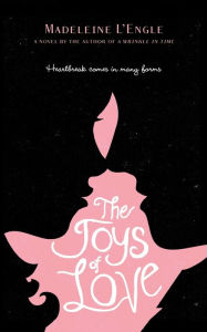Title: The Joys of Love, Author: Madeleine L'Engle