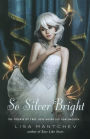 So Silver Bright (Theatre Illuminata Series #3)