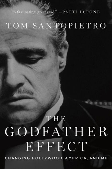 The Godfather Effect: Changing Hollywood, America, and Me