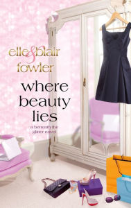 Title: Where Beauty Lies (Sophia and Ava London Series #2), Author: Elle Fowler