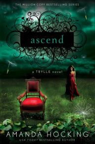 Title: Ascend (Trylle Trilogy #3), Author: Amanda Hocking