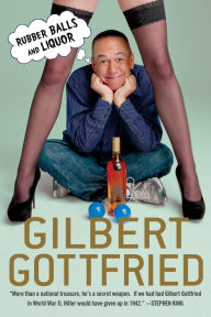 Title: Rubber Balls and Liquor, Author: Gilbert Gottfried