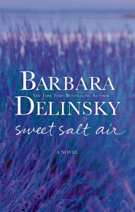 Title: Sweet Salt Air, Author: Barbara Delinsky