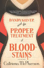 Dandy Gilver and the Proper Treatment of Bloodstains (Dandy Gilver Series #5)