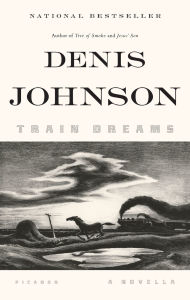 Title: Train Dreams, Author: Denis Johnson