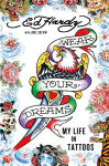 Alternative view 1 of Wear Your Dreams: My Life in Tattoos