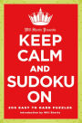 Will Shortz Presents Keep Calm and Sudoku On: 200 Easy to Hard Puzzles