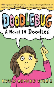 Title: Doodlebug: A Novel in Doodles, Author: Karen Romano Young