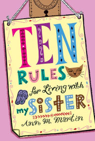 Title: Ten Rules for Living with My Sister, Author: Ann M. Martin