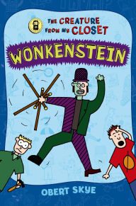 Title: Wonkenstein (Creature from My Closet Series #1), Author: Obert Skye