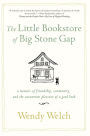 Alternative view 2 of The Little Bookstore of Big Stone Gap: A Memoir of Friendship, Community, and the Uncommon Pleasure of a Good Book