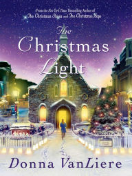 Title: The Christmas Light: A Novel, Author: Donna VanLiere