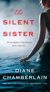 Title: The Silent Sister, Author: Diane Chamberlain