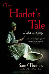 Title: The Harlot's Tale (Midwife's Tale Series #2), Author: Sam Thomas