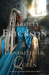 Alternative view 2 of The Unfaithful Queen: A Novel of Henry VIII's Fifth Wife