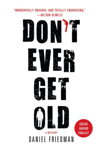 Don't Ever Get Old (Buck Schatz Series #1)