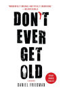 Don't Ever Get Old (Buck Schatz Series #1)