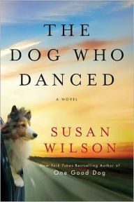 Title: The Dog Who Danced, Author: Susan Wilson