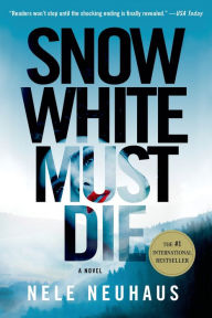 Title: Snow White Must Die (Pia Kirchhoff and Oliver von Bodenstein Series), Author: Nele Neuhaus