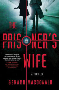 Title: The Prisoner's Wife: A Thriller, Author: Gerard Macdonald