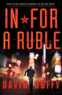 In for a Ruble: A Novel