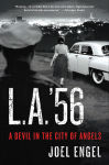 Alternative view 1 of L.A. '56: A Devil in the City of Angels