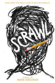 Title: Scrawl: A Novel, Author: Mark Shulman