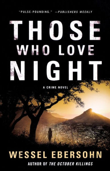 Those Who Love Night: A Novel