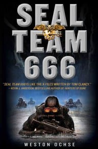 Title: SEAL Team 666: A Novel, Author: Weston Ochse