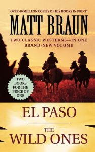 Title: El Paso / The Wild Ones, Author: Matt Braun