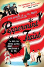 Alternative view 2 of Peppermint Twist: The Mob, the Music, and the Most Famous Dance Club of the '60s