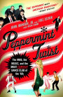 Alternative view 3 of Peppermint Twist: The Mob, the Music, and the Most Famous Dance Club of the '60s