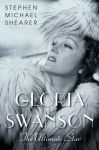 Alternative view 1 of Gloria Swanson: The Ultimate Star