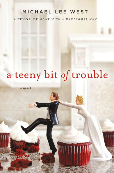 A Teeny Bit of Trouble: A Novel