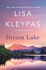 Title: Dream Lake: A Friday Harbor Novel, Author: Lisa Kleypas