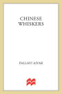 Chinese Whiskers: A Novel