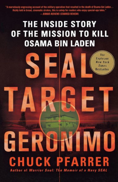 SEAL Target Geronimo: the Inside Story of Mission to Kill Osama bin Laden