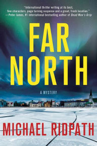 Title: Far North: A Magnus Jonson Mystery, Author: Michael Ridpath