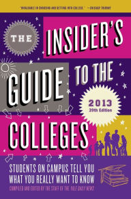 The Insider S Guide To The Colleges 2014 Students On