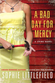 Title: A Bad Day for Mercy (Stella Hardesty Series #4), Author: Sophie Littlefield