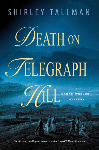 Death on Telegraph Hill: A Sarah Woolson Mystery by Shirley Tallman ...