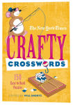 Alternative view 1 of The New York Times Crafty Crosswords: 150 Easy to Hard Puzzles