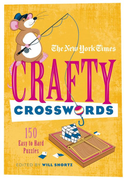 The New York Times Crafty Crosswords: 150 Easy to Hard Puzzles