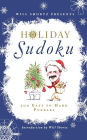 Will Shortz Presents Holiday Sudoku: 300 Easy to Hard Puzzles