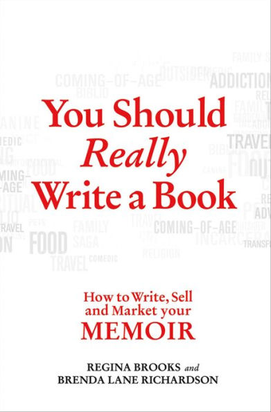 You Should Really Write a Book: How to Write, Sell and Market your Memoir