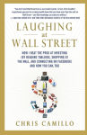 Alternative view 1 of Laughing at Wall Street: How I Beat the Pros at Investing (by Reading Tabloids, Shopping at the Mall, and Connecting on Facebook) and How You Can, Too