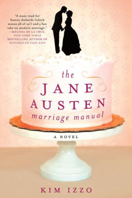 The Jane Austen Marriage Manual: A Novel