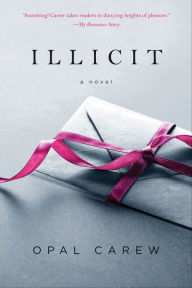 Title: Illicit, Author: Opal Carew